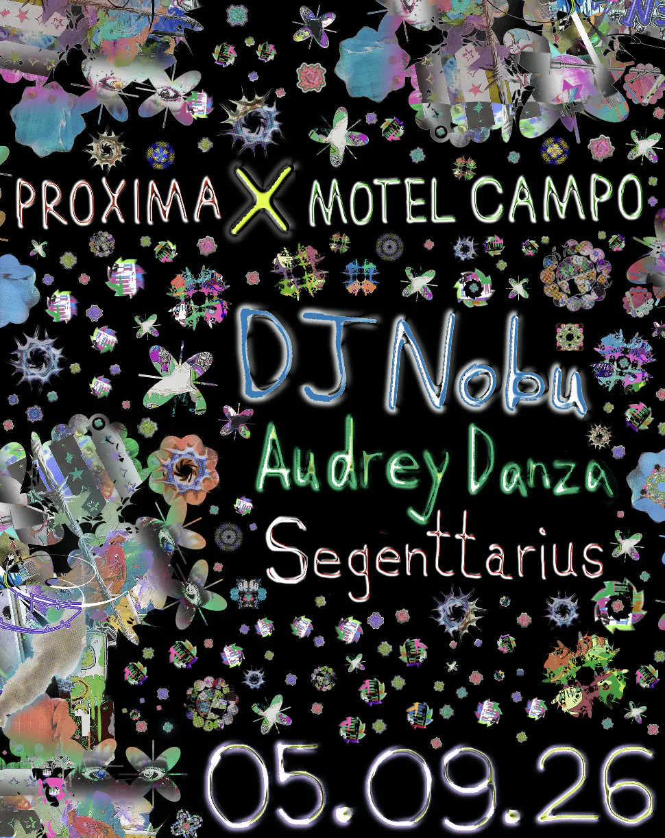 ༄ Proxima x Motel Campo ༄ DJ Nobu + Audrey Danza